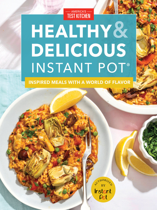 Title details for Healthy and Delicious Instant Pot by America's Test Kitchen - Wait list